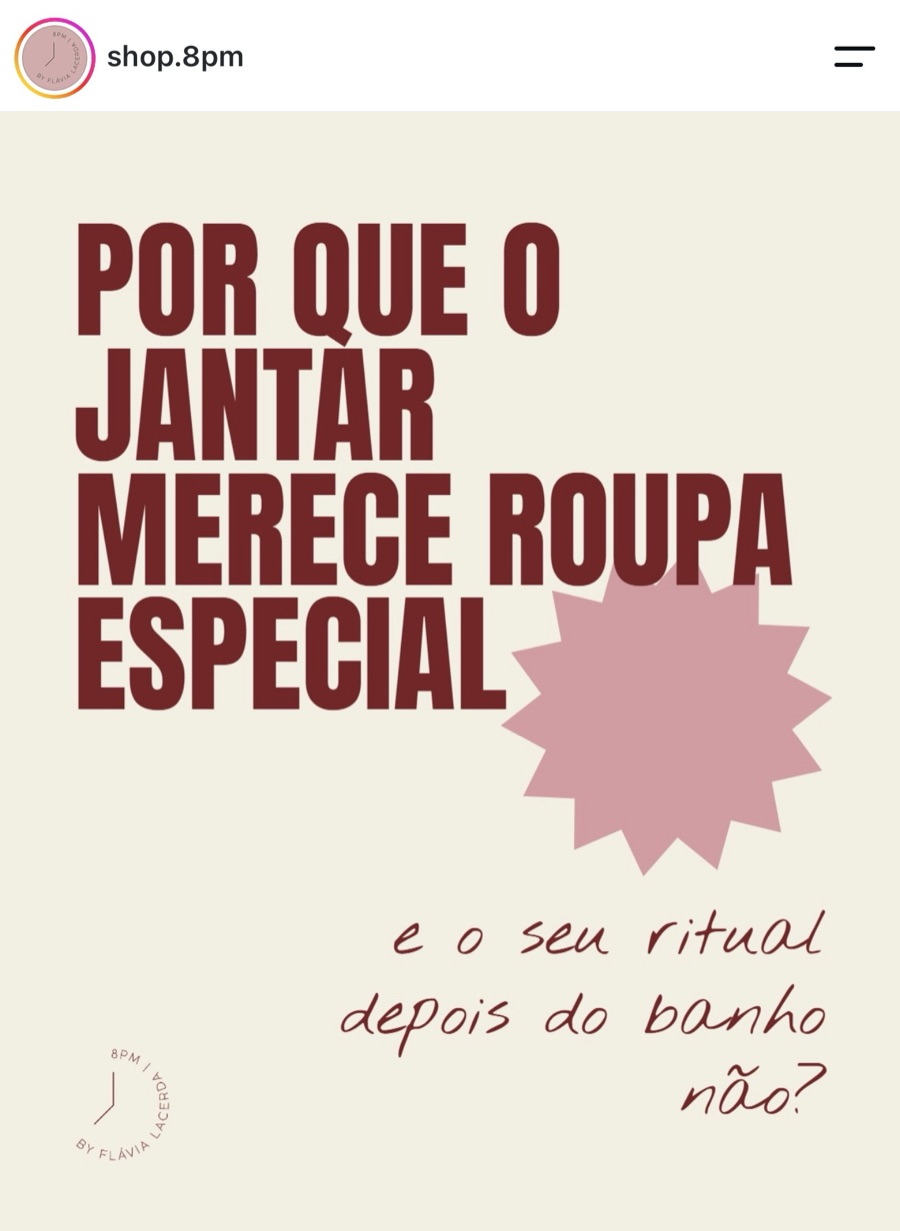 Carrossel da 8PM: por que o jantar merece roupa especial e o seu ritual depois do banho não?